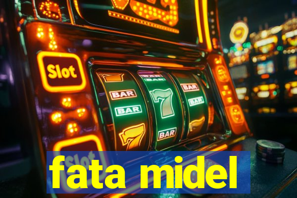 fata midel